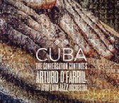 Arturo O'Farrill & The Afro Latin Jazz Orchestra - Cuba The Conversation Continues (2 CD)