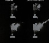 John Foxx - 20th Century: The Noise (CD)