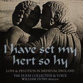 The Dufay Collective & Voice - I Have Set My Hert So Hy (CD)