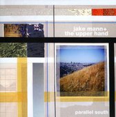 Jake Mann & The Upper Hand - Parallel South (CD)