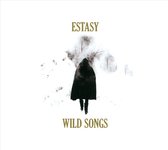 Estasy - Wild Songs (CD)