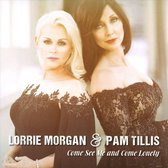 Lorrie & Pam Tillis Morgan - Come See Me And Come Lonely