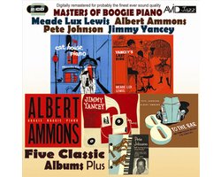 Masters of Boogie Piano: Five Classic Albums Plus (Yancey's Last Ride/Cat House Piano/Boogie Woogie Piano/8 To the Bar/A Lost Recording Date)