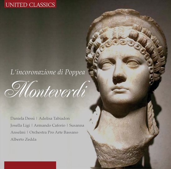 Daniela Dessi & Adelisa Tabiadon - Monteverdi: L'incoronazione Di Poppea (3 CD)
