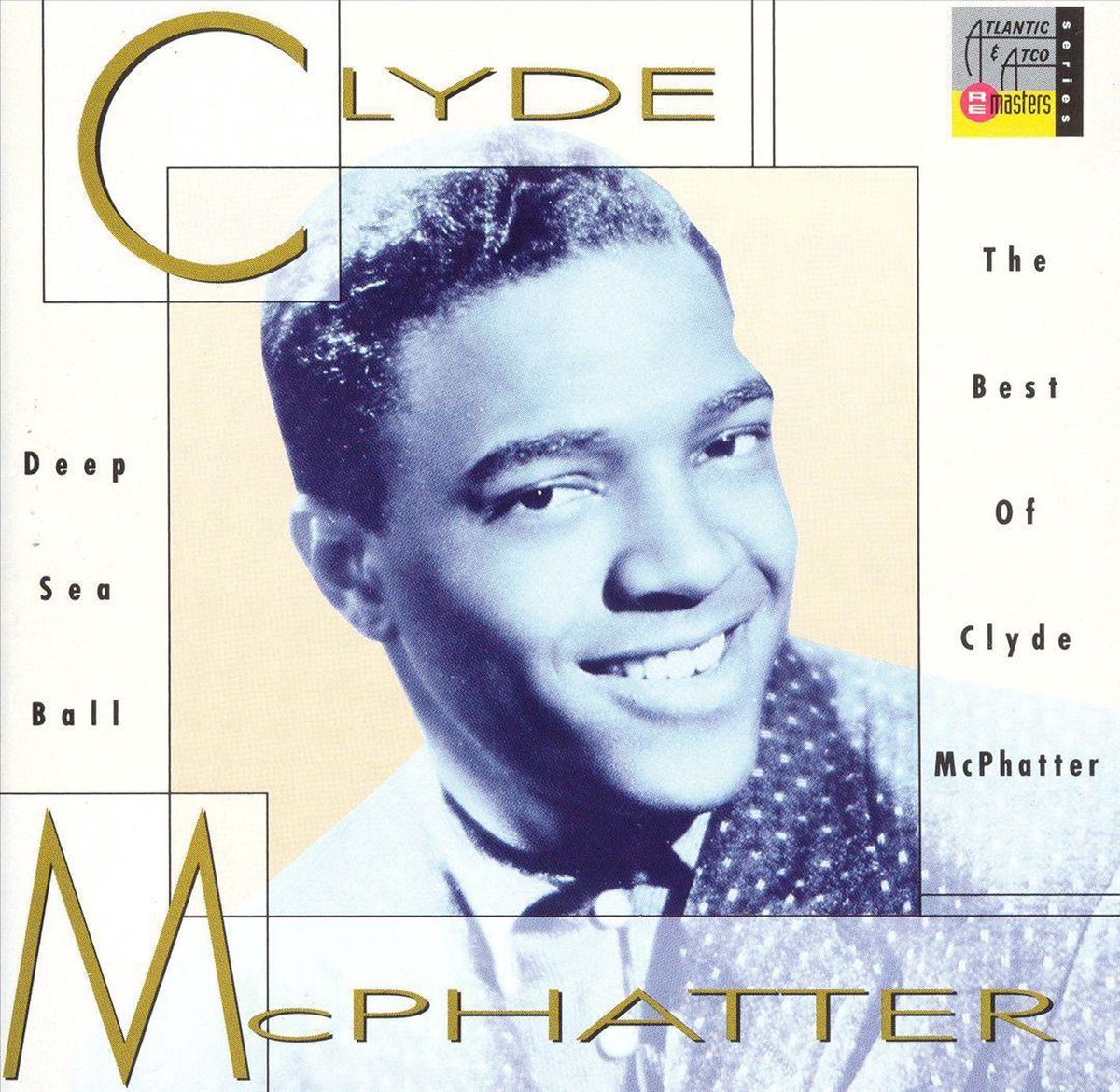 Deep Sea Ball: Best Of Clyde McPhatter - Clyde Mcphatter
