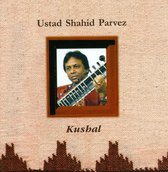 Ustad Shaid Parvez - Kushal (CD)