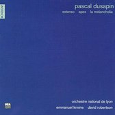 Pascal Dusapin: Extenso; Apex; La Melancholia