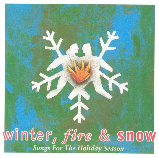 Winter, Fire & Snow, Songs For The Holiday Season album cover. Een sneeuwvlok met in het midden een hart met vlammen.