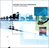Various Artists - Anyone Can Play Radiohead (CD)