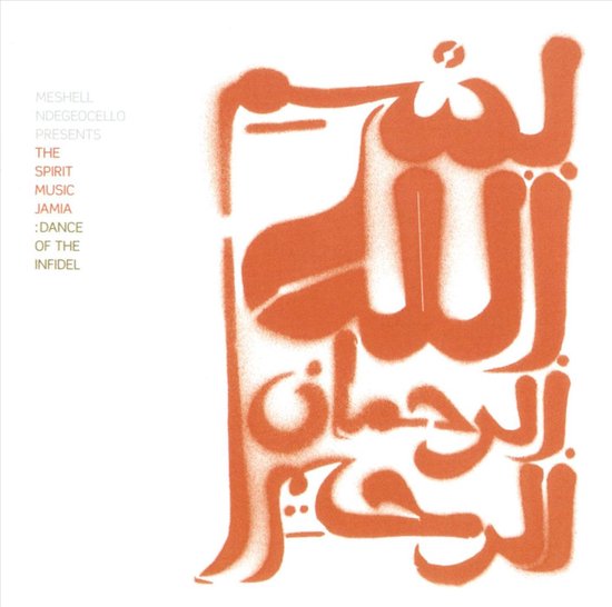 Albumhoes met oranje kalligrafie op witte achtergrond. Titel 'The Spirit Music Jamia: Dance of the Infidel'.