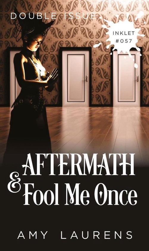 Inklet 57 - Aftermath and Fool Me Once