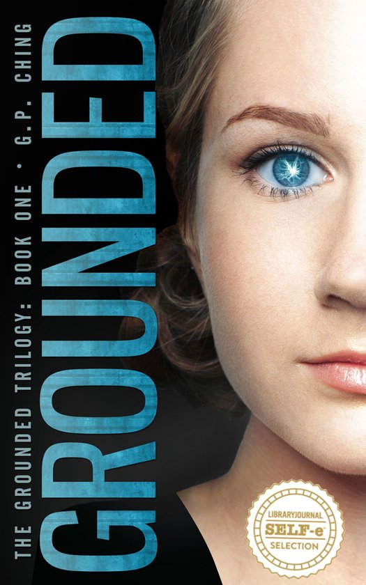 The Grounded Trilogy 1 - Grounded - cover