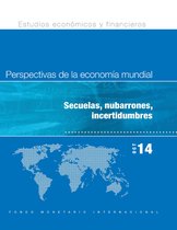 World Economic Outlook World Economic and Financial Surveys - World Economic Outlook, October 2014: Legacies, Clouds, Uncertainties