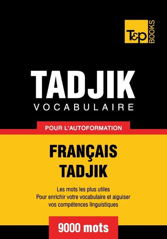 Vocabulaire Français-Tadjik pour l'autoformation. 9000 mots - cover