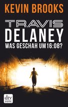 Die Travis-Delaney-Reihe 1 - Travis Delaney - Was geschah um 16:08?