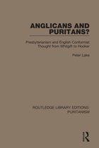 Routledge Library Editions: Puritanism - Anglicans and Puritans?