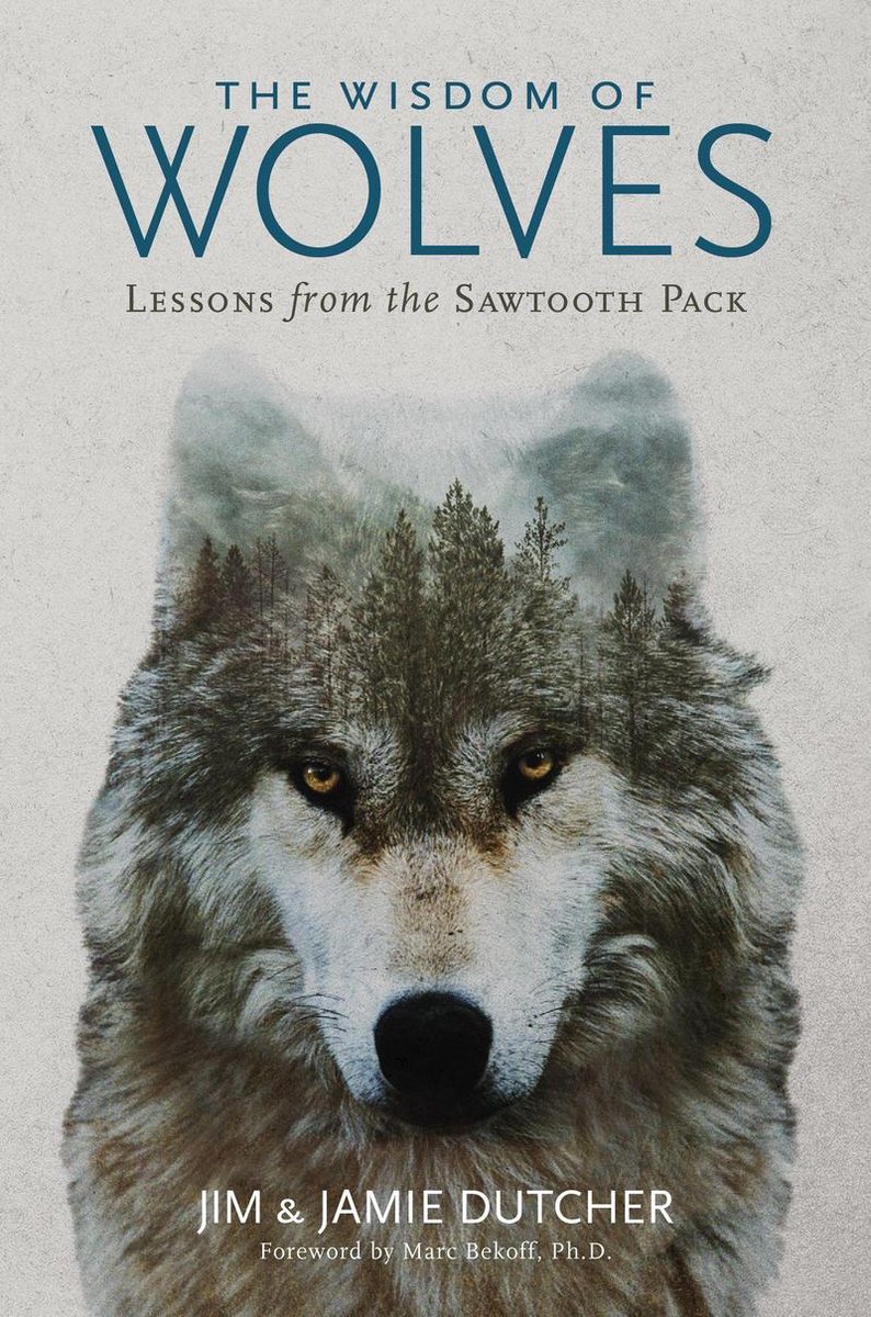 The Wisdom of Wolves - Jamie Dutcher