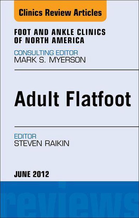 The Clinics: Orthopedics Volume 17-2 - Adult Flatfoot, An Is ... - cover