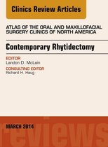 Clinics Review Articles: Oral & Maxillofacial Surgery Volume 22-1 - Contemporary Rhytidectomy, An Issue of Atlas of the Oral & Maxillofacial Surgery Clinics