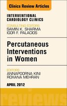 The Clinics: Internal Medicine 1-2 - Percutaneous Interventions in Women, An Issue of Interventional Cardiology Clinics