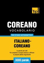 Vocabolario Italiano-Coreano per studio autodidattico: 3000 parole