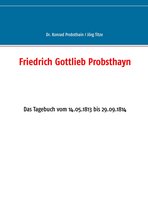 Beiträge zur sächsischen Militärgeschichte zwischen 1793 und 1815 41 - Friedrich Gottlieb Probsthayn