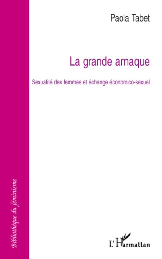 Couverture de livre avec 'La grande arnaque' et 'Paola Tabet' en violet et noir. Sous-titre : 'Sexualité des femmes et échange économico-sexuel'.
