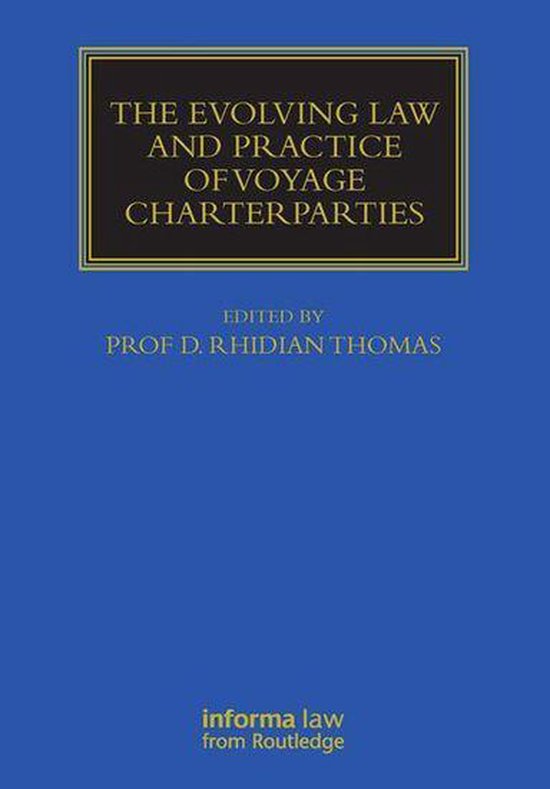 The Evolving Law and Practice of Voyage Charterparties
