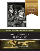 Major Black Contributions from Emancipat - African Americans in the Military