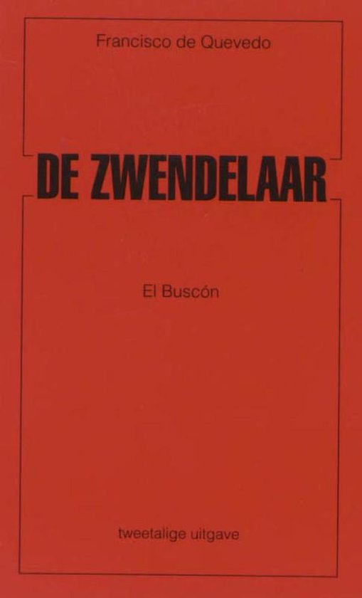 Cover van het boek 'De zwendelaar El buscon / druk 1' van Francisco de Quevedo