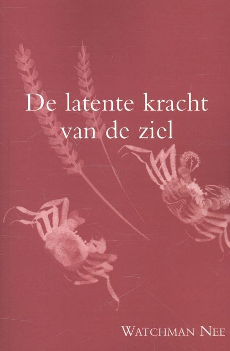 Omslag van De latente kracht van de ziel