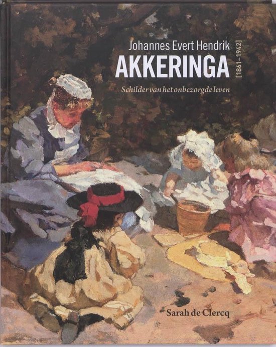 Cover van het boek 'Johannes Evert Hendrik Akkeringa (1861-1942)' van Sarah de Clerq