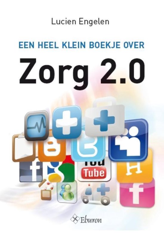 Cover van het boek 'Een heel klein boekje over Zorg 2.0'