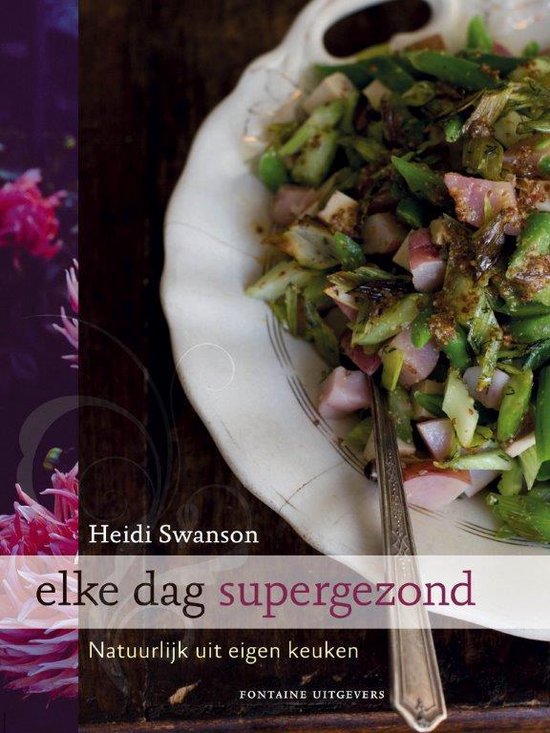Cover van het boek 'Elke dag supergezond' van Heidi Swanson