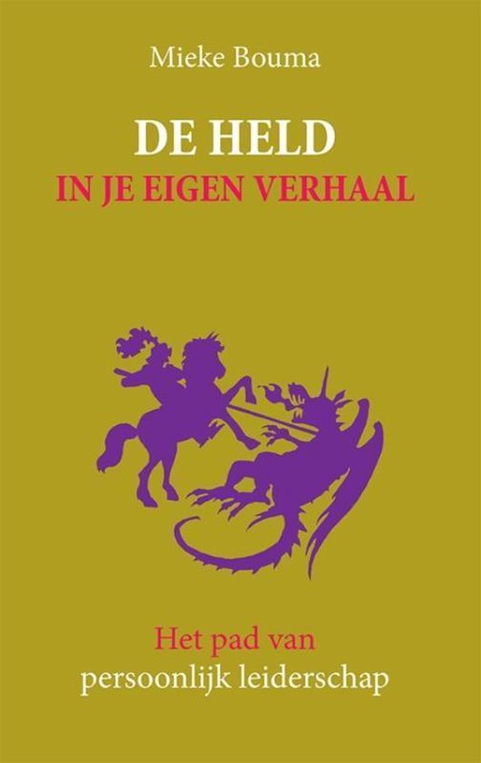 De held in je eigen verhaal, Mieke Bouma 9789492004277 Boeken bol De held in je eigen verhaal, Mieke Bouma 9789492004277 Boeken bol