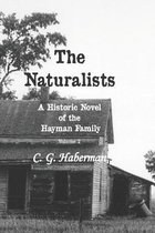 The Naturalists A Historic Novel of the Hayman Family