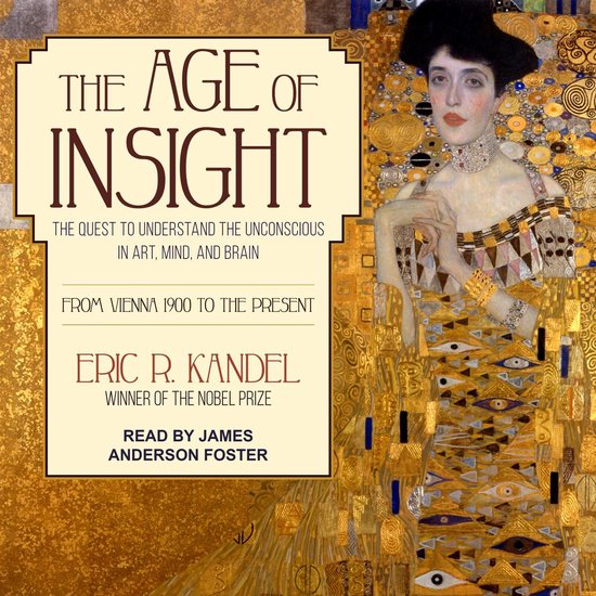 Boekcover 'The Age of Insight' met portret van vrouw in gouden jurk, geschreven door Eric R. Kandel.