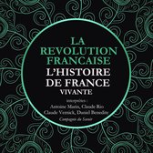 L'Histoire de France Vivante - la Révolution Française de La Convention au Directoire, 1792 à 1799