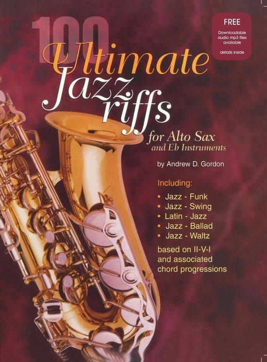 100 Ultimate Jazz Riffs 100 Ultimate Jazz Riffs For Alto Sax "Eb