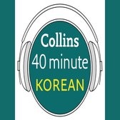 Korean in 40 Minutes: Learn to speak Korean in minutes with Collins