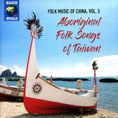 Various Artists - Folk Music Of China, Vol. 5 : Folk Songs Of Taiwan (CD)