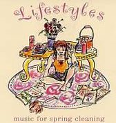 Lifestyles: Music for Spring Cleaning