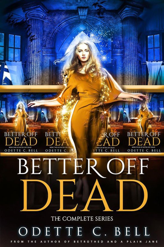 Better off Dead The Complete Series (ebook), Odette C. Bell