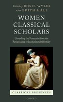 Classical Presences - Women Classical Scholars