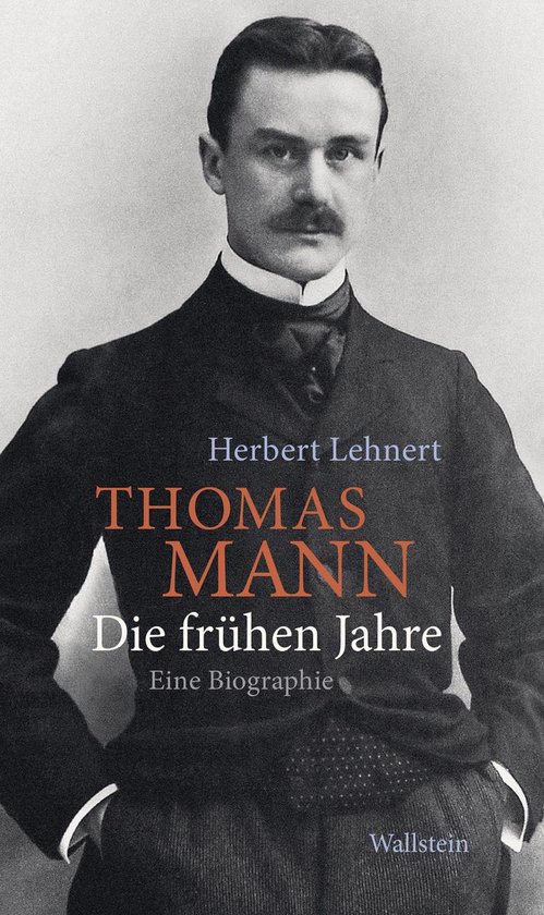 Thomas Mann. Die frühen Jahre - cover