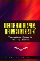 When The Hannibal Speaks, The Lambs Won't Be Silent: Contemplative Quotes by Anthony Hopkins