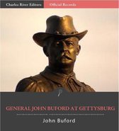 Official Records of the Union and Confederate Armies: General John Bufords Reports of the Battle of Gettysburg