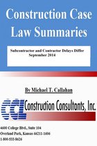Construction Case Law Summaries: Subcontractor and Contractor Delays Differ - September 2014