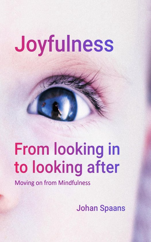 Joyfulness. From looking in to looking after - cover