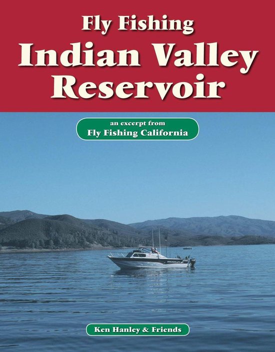 Fly Fishing Indian Valley Reservoir (ebook), Ken Hanley 9781618810762